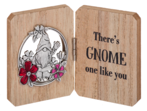 gnome plaque, 'there's gnome one like you' pun.