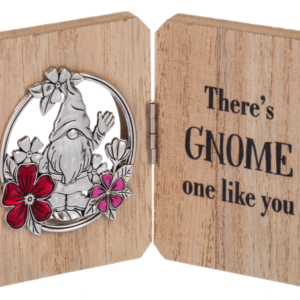 gnome plaque, 'there's gnome like you' pun.